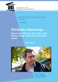 Glückliche Niederlage: Warum die CSU froh sein sollte, dass Markus Söder nicht Kanzlerkandidat wurd