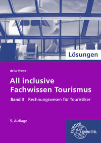 Lösungen zu 60693 All inclusive - Fachwissen Tourismus Band 3