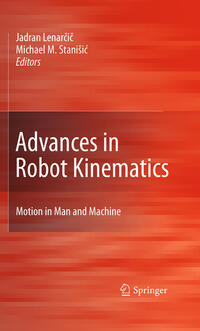 Advances in Robot Kinematics: Motion in Man and Machine