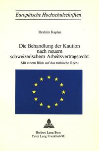 Die Behandlung der Kaution nach neuem schweizerischem Arbeitsvertragsrecht