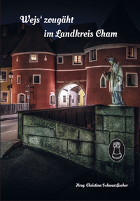 Wej's zougäht im Landkreis Cham