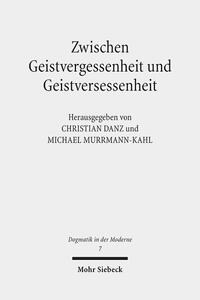 Zwischen Geistvergessenheit und Geistversessenheit