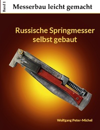 Russische Springmesser selbst gebaut