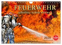 Feuerwehr - selbstlose Arbeit weltweit (Wandkalender 2025 DIN A4 quer), CALVENDO Monatskalender