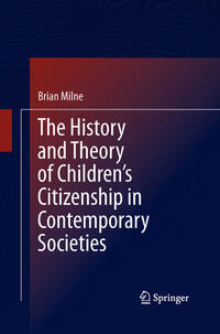 The History and Theory of Children’s Citizenship in Contemporary Societies