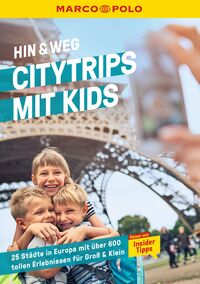 MARCO POLO MARCO POLO Hin & Weg Citytrips mit Kids