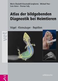 Atlas der bildgebenden Diagnostik bei Heimtieren