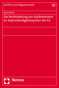 Die Rechtsstellung von Asylbewerbern im Asylzuständigkeitssystem der EU