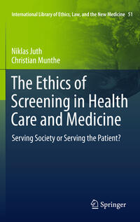 The Ethics of Screening in Health Care and Medicine