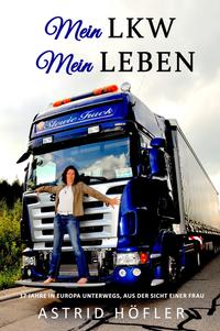 Mein LKW - Mein Leben