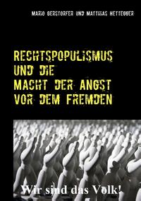 Rechtspopulismus und die Macht der Angst vor dem Fremden