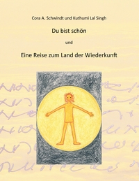 Du bist schön und die Reise zum Land der Wiederkunft