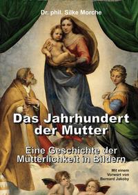 Das Jahrhundert der Mutter