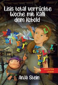 Lisis total verrückte Woche mit Kalli dem Kobold - Leichter lesen