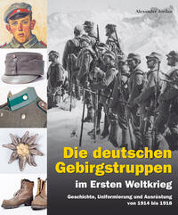 Die deutschen Gebirgstruppen im Ersten Weltkrieg