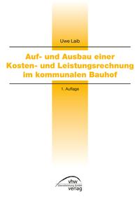 Auf- und Ausbau einer Kosten- und Leistungsrechnung im kommunalen Bauhof