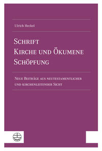 Schrift – Kirche und Ökumene – Schöpfung