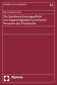 Die Sozialversicherungspflicht von Organmitgliedern juristischer Personen des Privatrechts