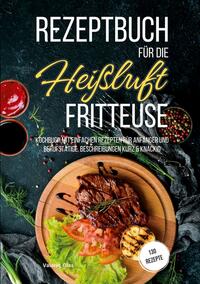 Rezeptbuch für die Heißluftfritteuse