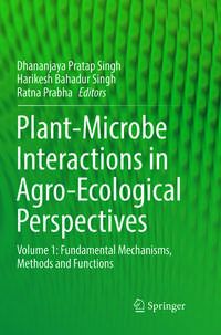 Plant-Microbe Interactions in Agro-Ecological Perspectives