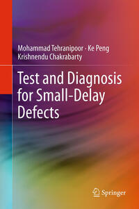 Test and Diagnosis for Small-Delay Defects