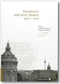 Mannheim und seine Bauten 1907-2007