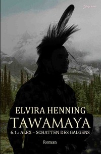 Tawamaya - 6.1.: Alex - Schatten des Galgens