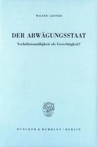 Der Abwägungsstaat.