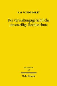 Der verwaltungsgerichtliche einstweilige Rechtsschutz