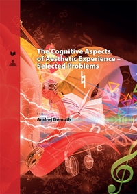 The Cognitive Aspects of Aesthetic Experience – Selected Problems