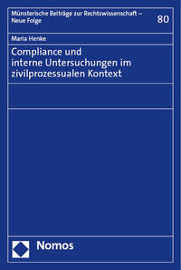 Compliance und interne Untersuchungen im zivilprozessualen Kontext