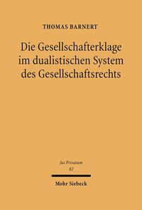 Die Gesellschafterklage im dualistischen System des Gesellschaftsrechts