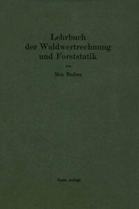 Lehrbuch der Waldwertrechnung und Forststatik