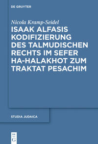 Isaak Alfasis Kodifizierung des talmudischen Rechts im Sefer ha-Halakhot zum Traktat Pesachim