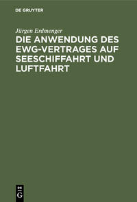 Die Anwendung des EWG-Vertrages auf Seeschiffahrt und Luftfahrt