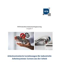 Arbeitsorientierte Lernlösungen für industrielle Arbeitssysteme: Lernen aus der Arbeit