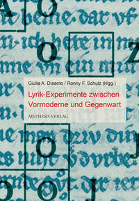 Lyrik-Experimente zwischen Vormoderne und Gegenwart