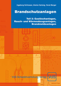 Brandschutzanlagen, Teil 2: Gaslöschanlagen, Rauch- und Wärmeabzugsanlagen, Brandmeldeanlagen
