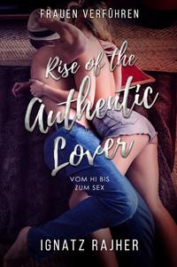 Rise of the Authentic Lover