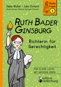 Ruth Bader Ginsburg - Richterin für Gerechtigkeit