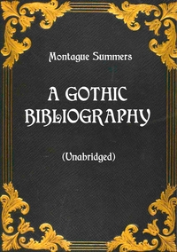 A Gothic Bibliography (Unabridged)