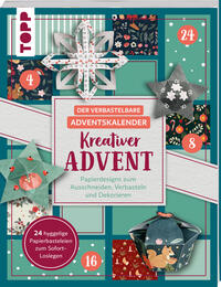 Der verbastelbare Adventskalender: Kreativer Advent. Papierdesigns zum Ausschneiden, Verbasteln und Dekorieren.