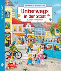 Unkaputtbar: Mein erstes Wimmelbuch: Unterwegs in der Stadt