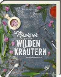 Fränkisch kochen mit wilden Kräutern