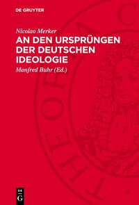 An den Ursprüngen der deutschen Ideologie