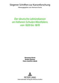 Der deutsche Lektürekanon an höheren Schulen Westfalens von 1820 bis 1870