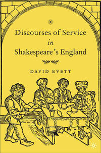 Discourses of Service in Shakespeare's England