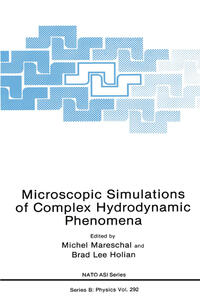 Microscopic Simulations of Complex Hydrodynamic Phenomena