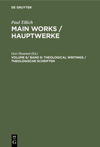 Paul Tillich: Main Works / Hauptwerke / Theological Writings / Theologische Schriften