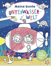 Mal doch mal! – Meine bunte Unterwasserwelt